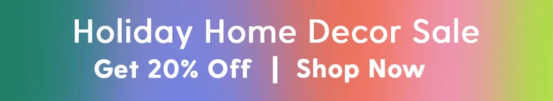 Holiday Home Decor Sale | Get 20% Off | Shop Now