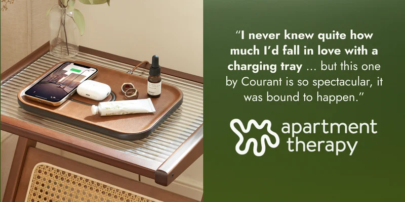 “I never knew quite how much I’d fall in love with a charging tray … but this one by Courant is so spectacular, it was bound to happen.”