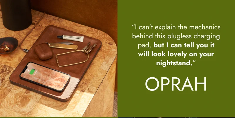 “I can't explain the mechanics behind this plugless charging pad, but I can tell you it will look lovely on your nightstand.”