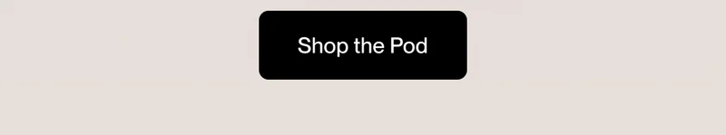 Shop the Pod