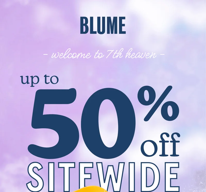 BLUME: UP TO 50% OFF SITEWIDE