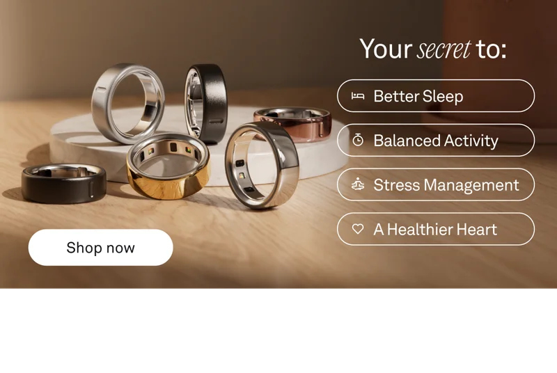 Your secret to: Better Sleep. Balanced Activity. Stress Management. A Healthier Heart. Shop now