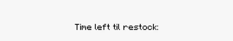 (plain text) Time left til restock: