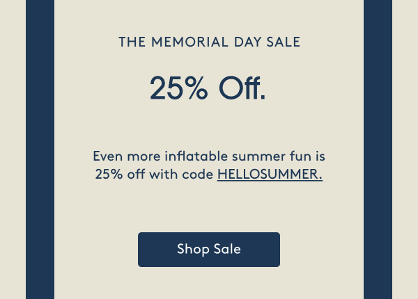 THE MEMORIAL DAY SALE: 25% Off Sitewide - Shop Sale