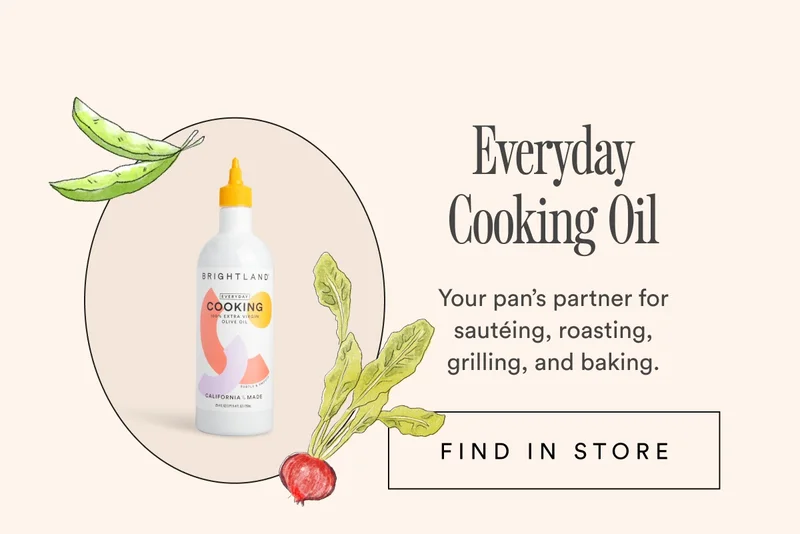 Everyday Cooking Oil Your pan's partner for sautéing, roasting, grilling, and baking. FIND IN STORE