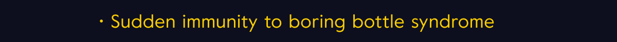 Sudden immunity to boring bottle syndrome