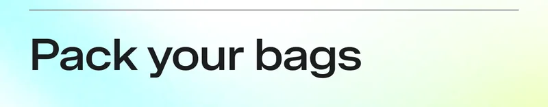 Pack Your Bags