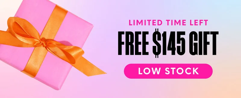 LIMITED TIME LEFT - FREE $145 GIFT - LOW STOCK