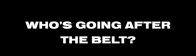 Who's Going After The Belt?