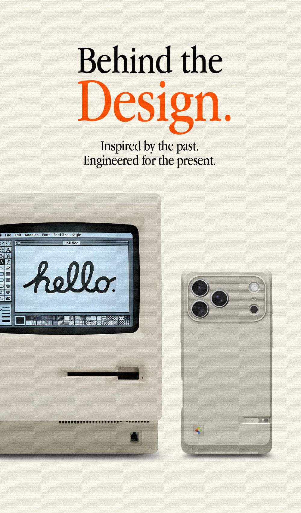 Behind the Design: Inspired by the past. Engineered for the present.