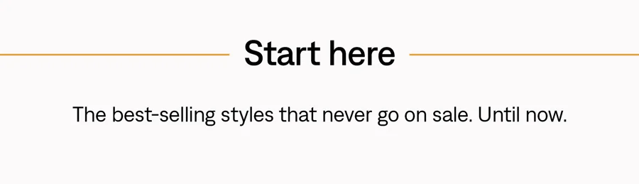 Start here: The best-selling styles that never go on sale
