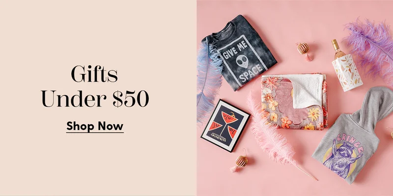 Gifts Under $50 | Shop Now