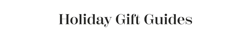 Holiday Gift Guide