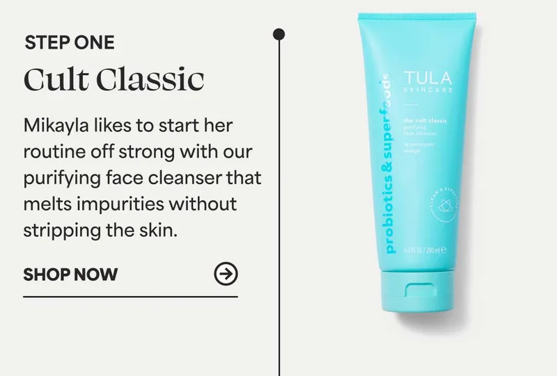 Step 1: Cult Classic Mikayla likes to start her routine off strong with our purifying face cleanser that melts impurities without stripping the skin. -- Shop Now