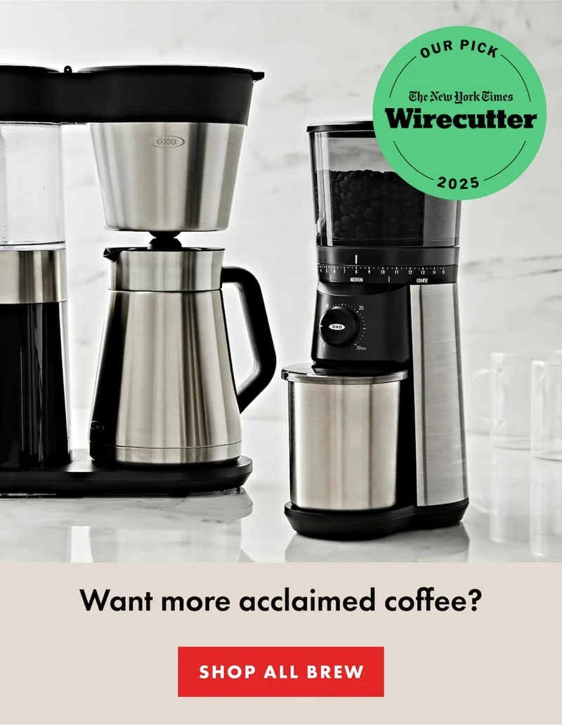 OUR PICK THE NEW YORK TIMES WIRECUTTER 2025. Want more acclaimed coffee? | SHOP ALL BREW