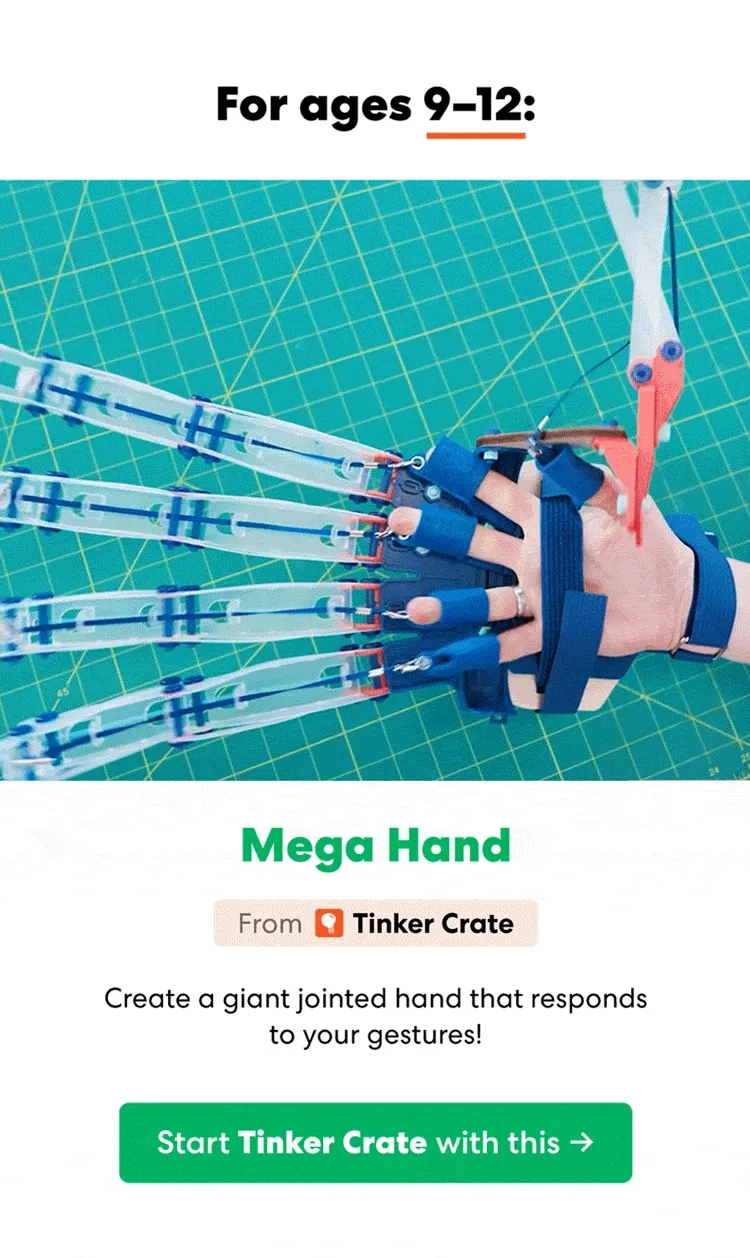 For ages 9-12: Mega Hand