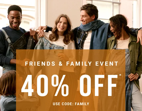 Friends & Family Event. 40% Off*. Use Code: discount code