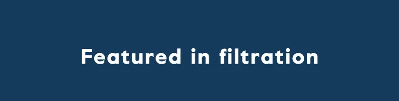 Featured in filtration