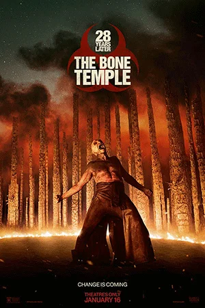 28 YEARS LATER: THE BONE TEMPLE