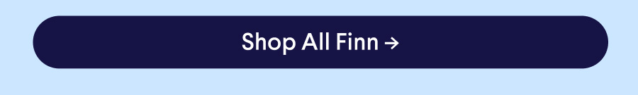 CTA: Shop All Finn –>