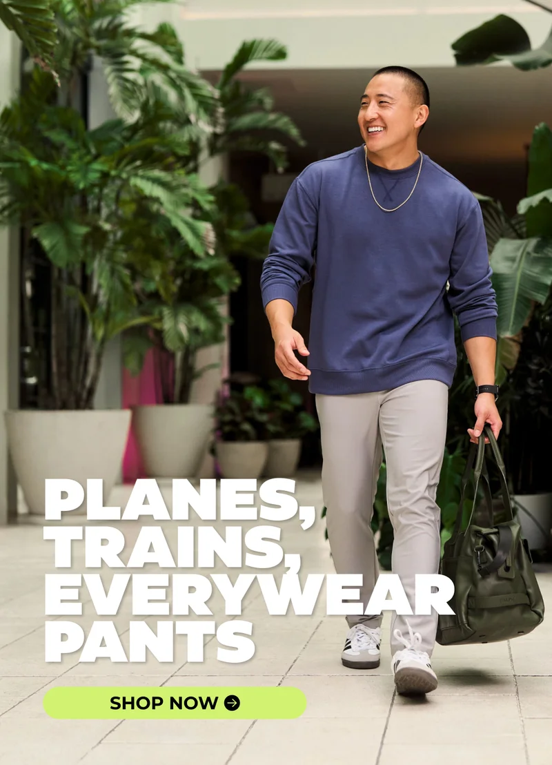 PLANES, TRAINS, EVERYWEAR PANTS