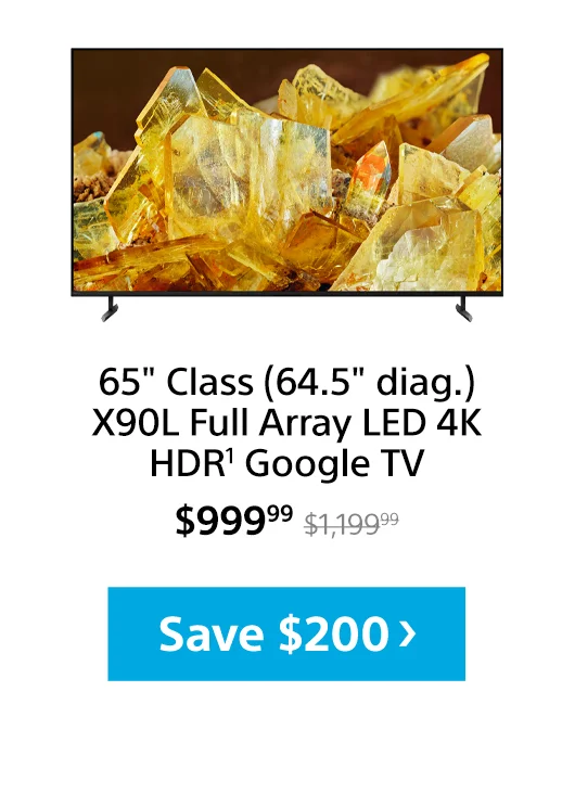65" Class (64.5" diag.) X90L Full Array LED 4K HDR¹ Google TV | Save $200