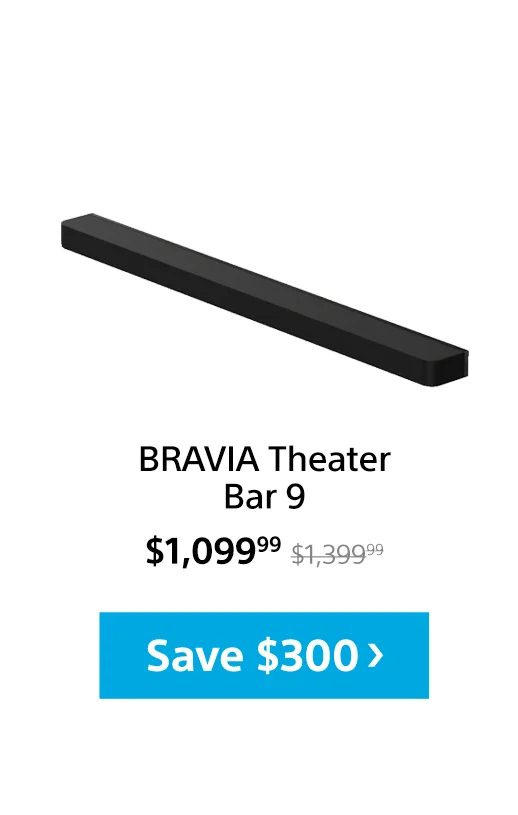 BRAVIA Theater Bar 9 | Save $300