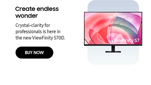 Create endless wonder - Crystal-clarity for professionals is here in the new ViewFinity S70D. - BUY NOW