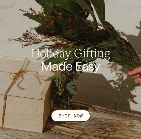Holiday Gifting Made Easy. Shop Now.