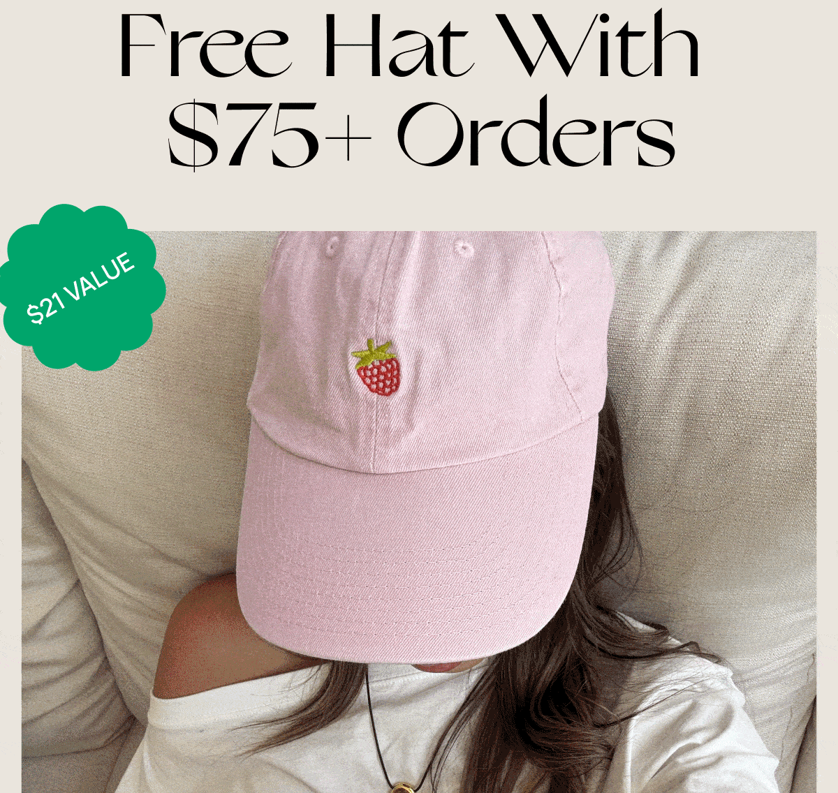 Free Hat With $75+ Orders