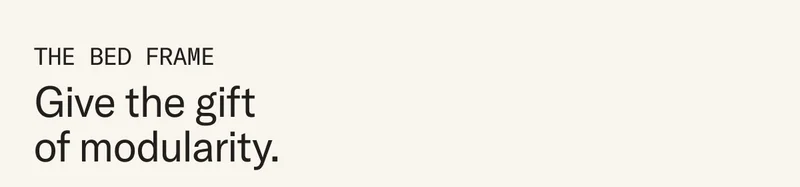 Give the gift of modularity.