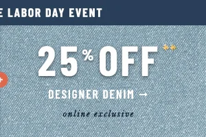 Up To 25% Off*** Designer Denim