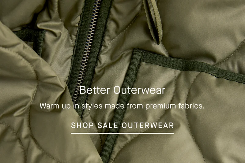 Better Outerwear | Warm up in styles made from premium fabrics. | Shop Sale Outerwear