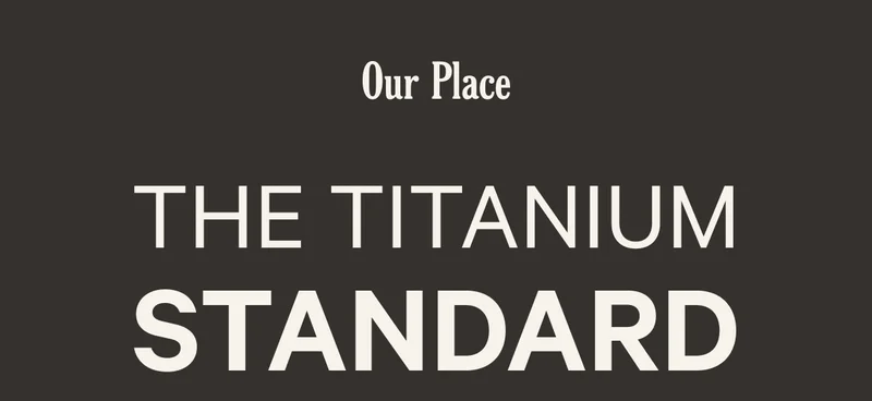 Our Place - The Titanium Standard