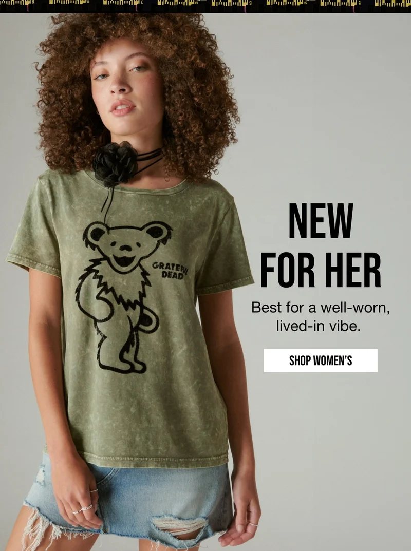 NEW | FOR HER | Best for a well-worn, | lived-in vibe. | SHOP WOMEN'S