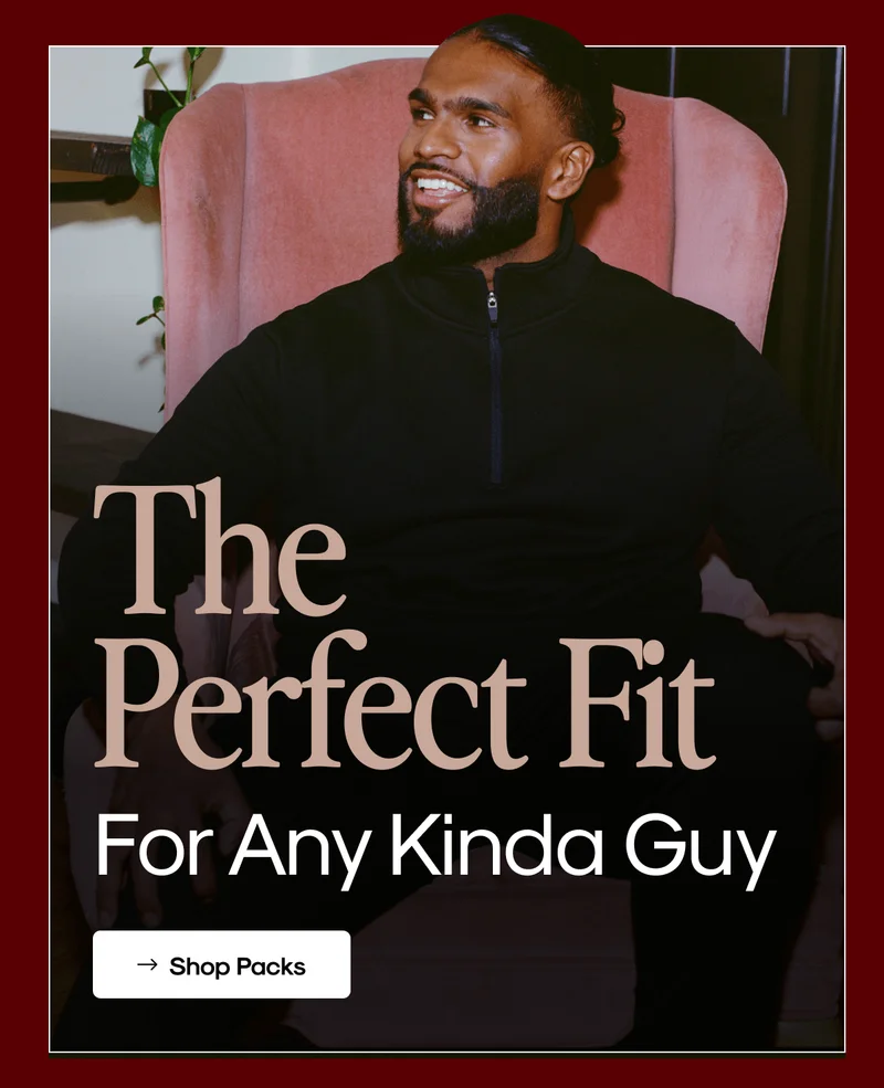 The Perfect Fit For Any Kinda Guy
