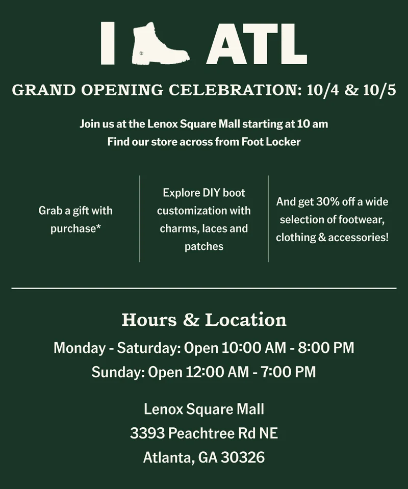 I LOVE ATL GRAND OPENING CELEBRATION: 10/4 & 10/5 Join us at the Lenox Square Mall starting at 10 am Find our store across from Foot Locker