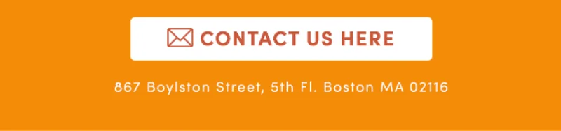 Contact Us Here | 867 Boylston Street, 5th Fl. Boston MA 02116