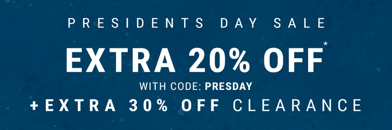presidents day sale extra 20% off* with code: presday. + extra 30% off clearance