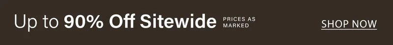 Sitewide sale banner: White text on dark taupe reads 'Up to 90% Off Sitewide, Prices as Marked,' with a 'Shop Now' call to action.