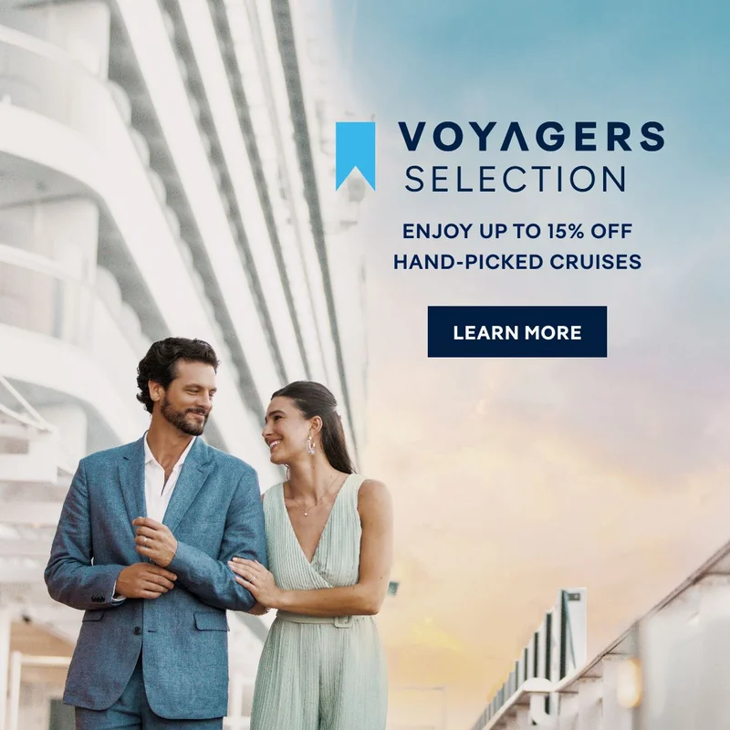 Voyagers Selection – Up to 15% Off Hand-Picked Cruises – Click to View Cruises & Book Now Voyagers Selection – Up to 15% Off Hand-Picked Cruises – Click to View Cruises & Book Now