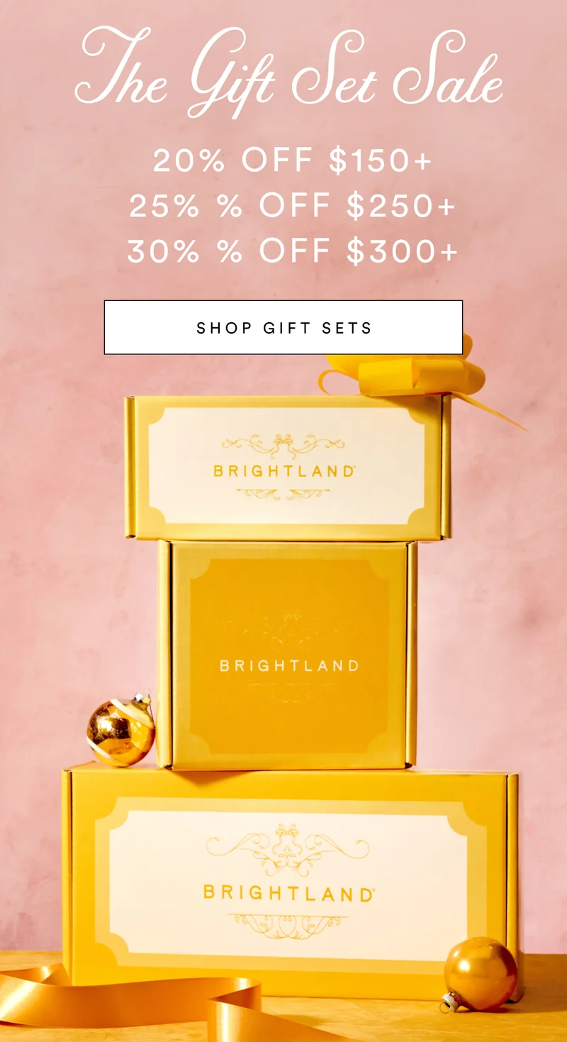 The Gift Set Sale 20% Off $150+ 25% % Off $250+ 30% % Off $300+ SHOP GIFT SETS