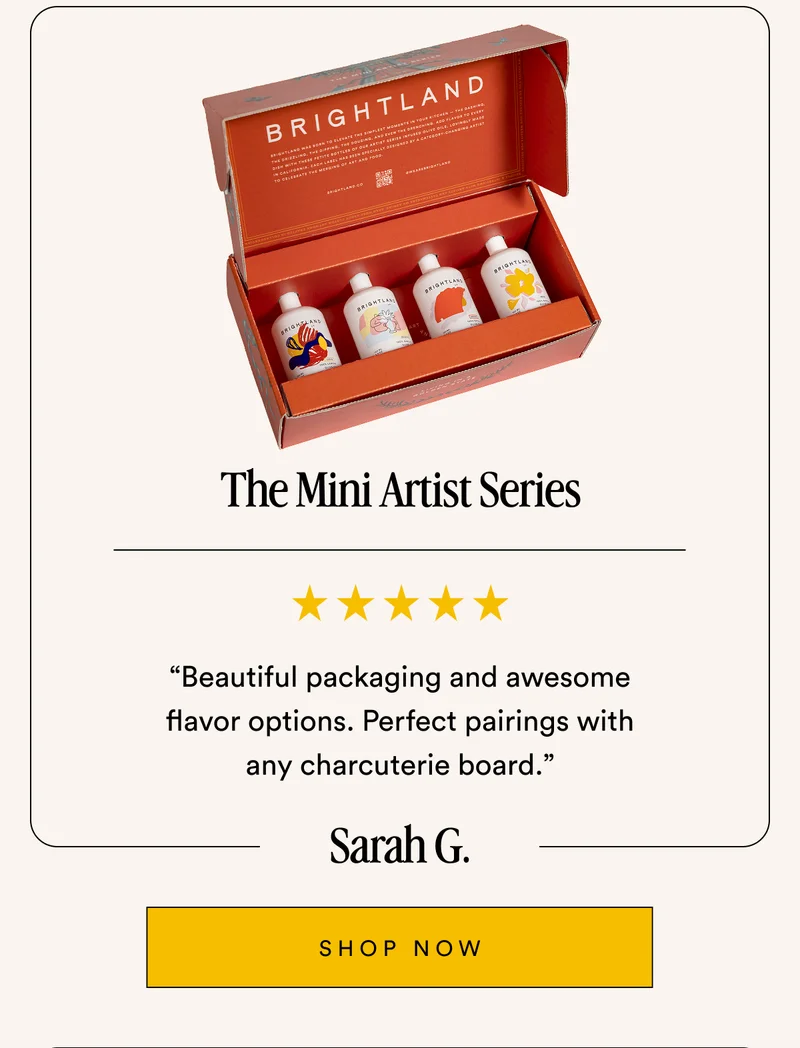 The Mini Artist Series “Beautiful packaging and awesome flavor options. Perfect pairings with any charcuterie board.” Sarah G. SHOP NOW