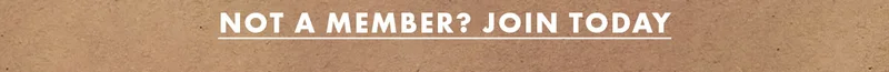 Not a member? Join today