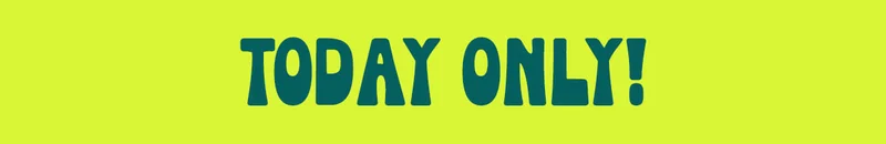 Today Only