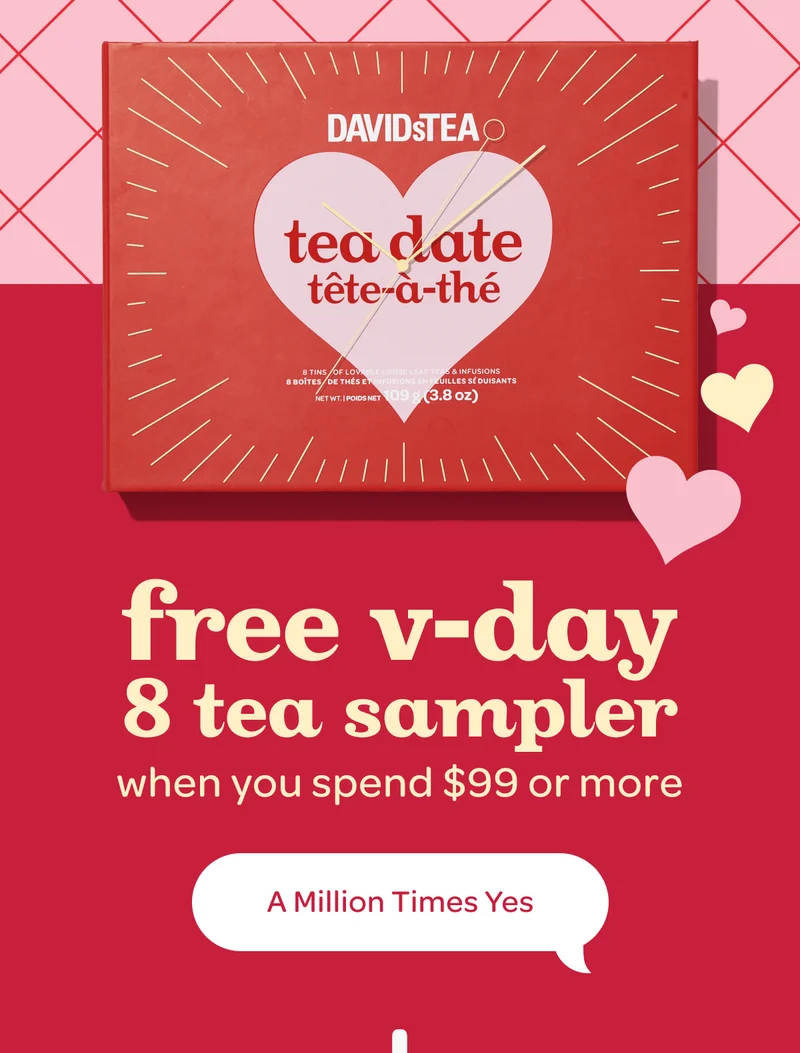 Free V-Day 8 Tea Sampler, when you spend $99 or more - A Million Times Yes