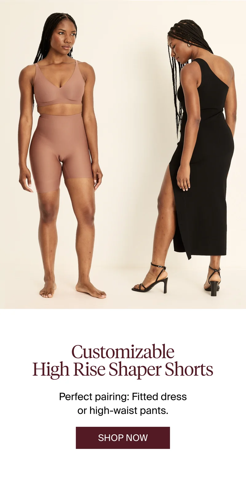 Customizable High Rise Shaper Shorts. Perfect pairing: Fitted dress or high-waist pants. SHOP NOW.