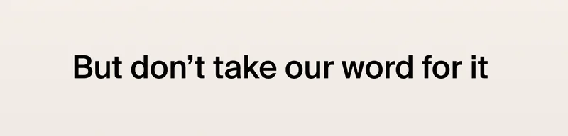 But don't take our word for it.
