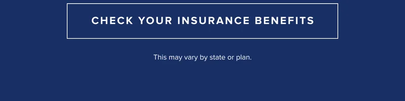 Check your insurance benefits