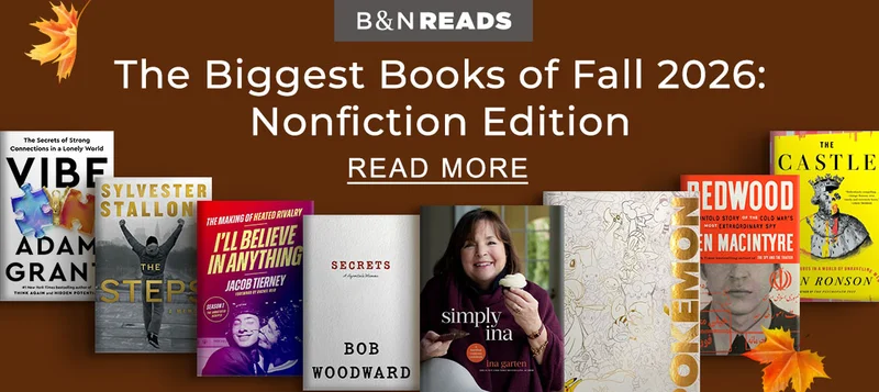 B&N READS The Biggest Books of Fall 2026: Nonfiction Edition | READ MORE